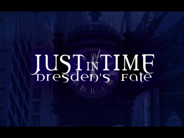 Just In Time, Dresden's Fate - EP1 - Dresden Files Accelerated RPG Actual  Play 