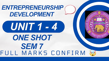 ENTREPRENEURSHIP DEVELOPMENT | UNIT 1 - 4 | ONE SHOT | SEM 7 | DU/SOL/NCWEB/REGULAR