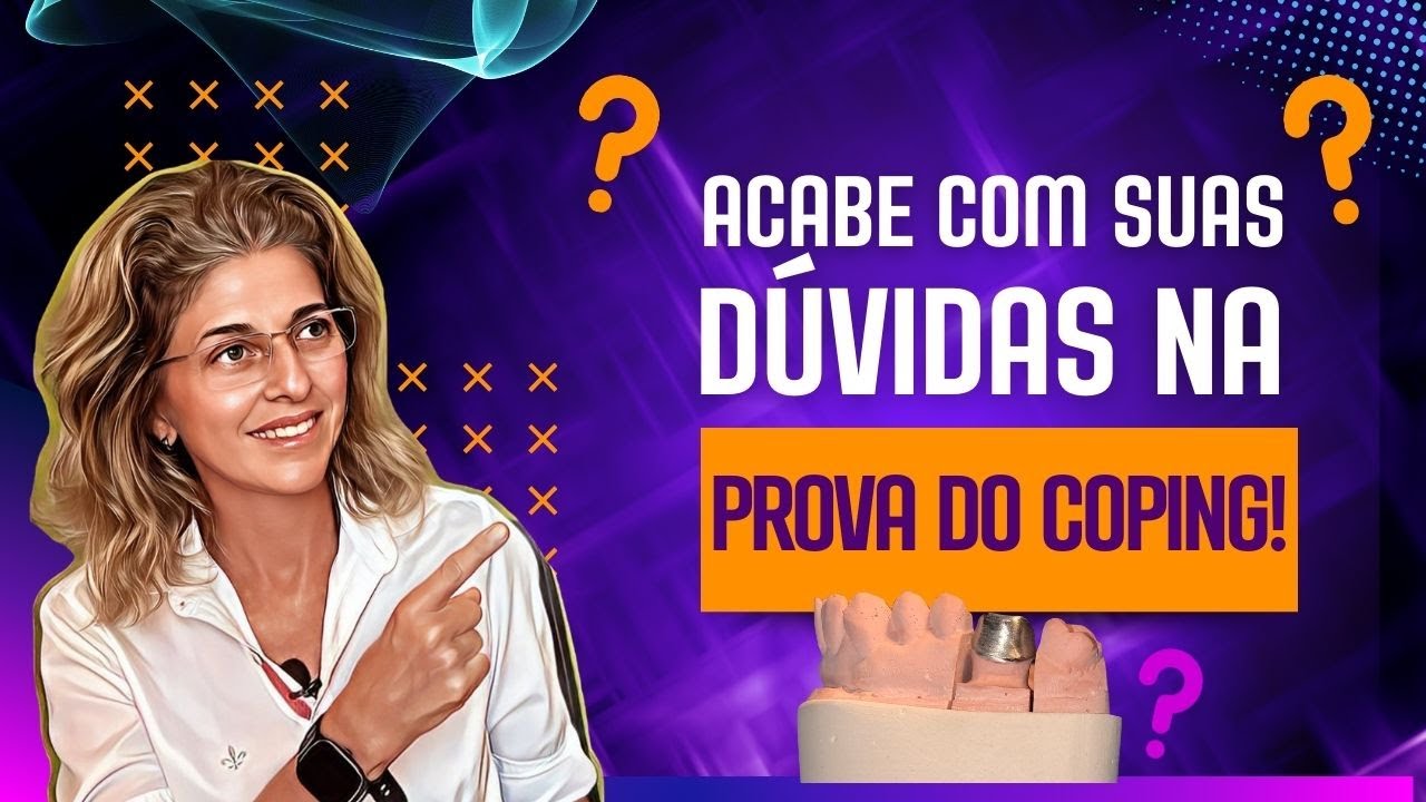 PROVA DO COPING EM PRÓTESE FIXA UNITÁRIA - PARTE 1 - YouTube