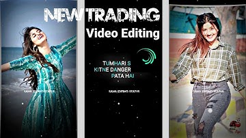 🥀Tumhari Smile x Hasti Rahe Tu Trading Video Editing Alight Motion ll New Video Editing 2023