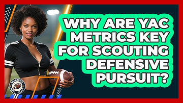 Why Are YAC Metrics Key For Scouting Defensive Pursuit? - Gridiron Data Digest