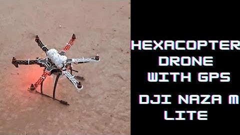 Hexacopter Dji Naza M LIte GPS and Fail Safe mode Test Ar Electro Projects.