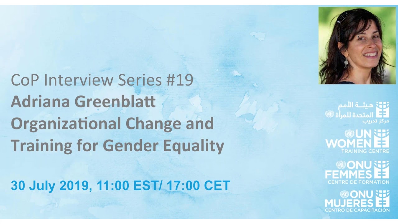 CoP interview 18 - Adriana Greenblatt on organizational change and training for gender equality