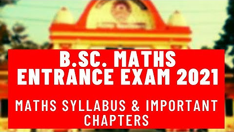DDUGU | B.Sc. Maths Entrance Exam 2021 | Maths Syllabus | Important Chapters