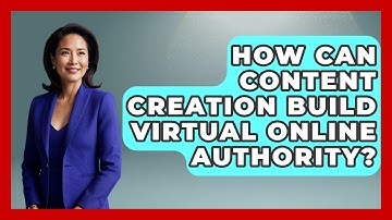 How Can Content Creation Build Virtual Online Authority? - Virtual Communication Hub