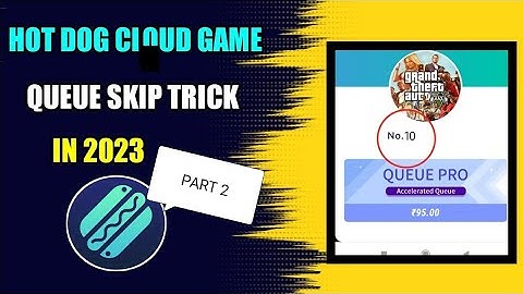 FINELY I FOUND HOT DOG CLOUD QUEUE SKIP TRICK IN 2023 ||99%WORKING PART 2