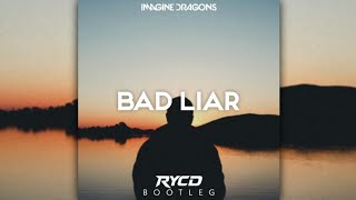 BAD LIAR - Imagine Dragons (RYCD Hardstyle Bootleg)