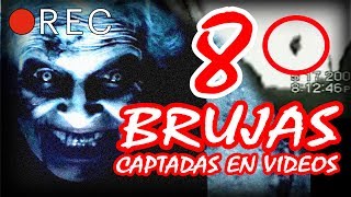 8 Brujas Captadas En Videos - No Lo Veas Solo