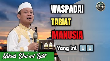 Menselijke gewoonten waar we voor moeten oppassen - Ustadz Das