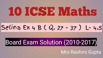 ICSE 10 maths | Board Exam 2010-17 Solution | Inequations | Ex 4B Selina (q27 & 37) |  | L-4.5 |