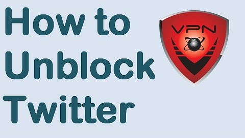 How to Unblock Twitter | VPNReactor