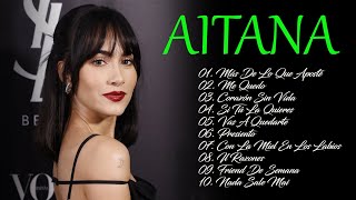 Aitana Sus Grandes Exitos - Las Mejores Canciones De Aitana 2024