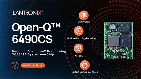 Powering the Future of AI Vision | Lantronix Open-Q™ 6490CS SOM
