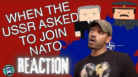 Army Veteran Reacts to- Why did the USSR ask to Join NATO?