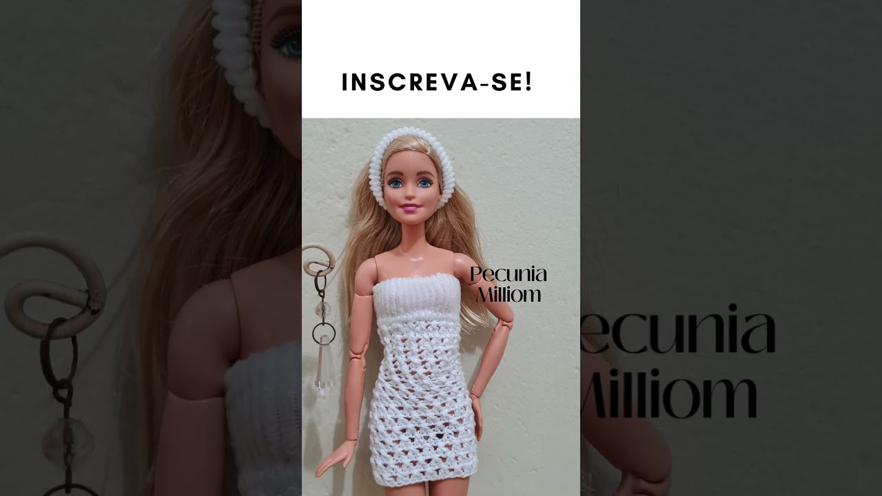 Próximo Tutorial Vestido Super Fácil de Crochê Para Barbie Com Pecunia Milliom #Shorts  #crochet