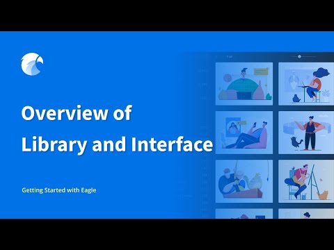 Overview of Library and Interface | Getting Started with Eagle (1/7)