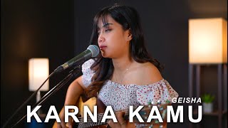 Download Lagu KARNA KAMU - GEISHA (ACOUSTIC COVER BY SASA TASIA) MP3 Download Lagu KARNA KAMU - GEISHA (ACOUSTIC COVER BY SASA TASIA) MP3