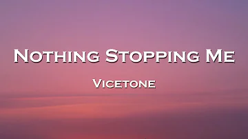 Vicetone - Nothing Stopping Me (Lyrics) feat. Kat Nestel