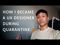 How I Became a Self-Taught UX Designer During Quarantine