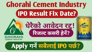 Ghorahi Cement Industry IPO Result Fix Date?