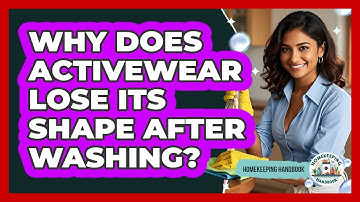 Why Does Activewear Lose Its Shape After Washing? - Homekeeping Handbook
