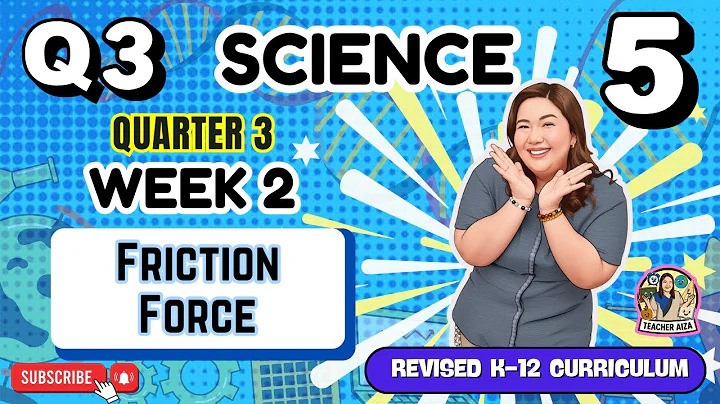 REVISED K-12 SCIENCE Quarter 3 Week 2 - Friction Force