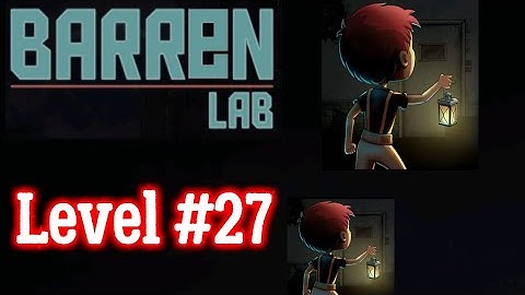 Barren Lab Level 27 walkthrough Android