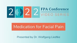 Medication for Facial Pain | 2022 FPA Conference Video Series