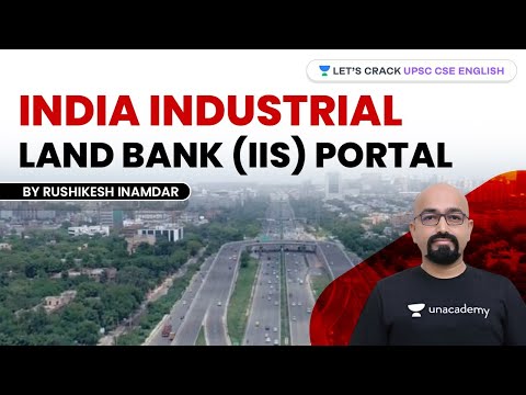 India Industrial Land Bank (IIS) Portal | UPSC CSE | Rushikesh Inamdar