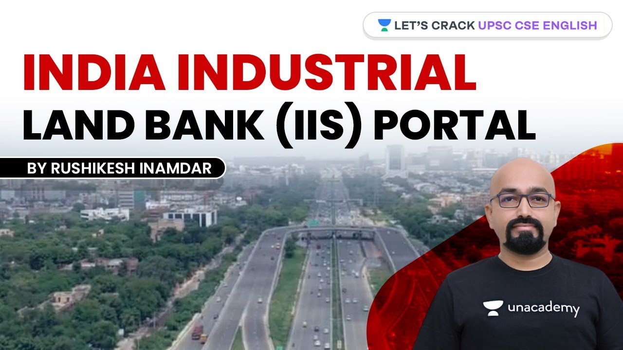 India Industrial Land Bank (IIS) Portal UPSC CSE Rushikesh Inamdar