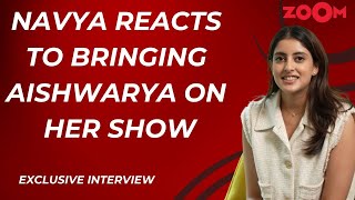 Navya Naveli Nanda REACTS to bringing Aishwarya Rai on her podcast screenshot 2