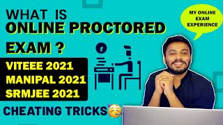 WHAT IS ONLINE PROCTORED EXAM? | CHEATING POSSIBLE ? | REMOTE PROCTOR EXAM 2021 | VITEEE MET SRMJEE