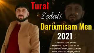 Super Sevgi Mahnilari Tural Sedali Darixmisam Men 2022 Resimi