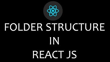 Folder Structure In React JS