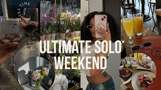 ULTIMATE SOLO WEEEKEND | dating yourself + quality time + shopping + more!