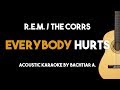 Everybody hurts  rem the corrs acoustic guitar karaoke version