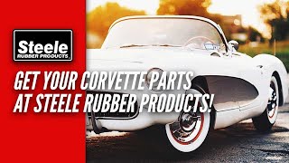 Get your Corvette Parts at Steele Rubber Products!