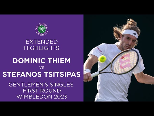What A Match! Dominic Thiem vs Stefanos Tsitsipas | Extended Highlights | Wimbledon 2023 First Round class=