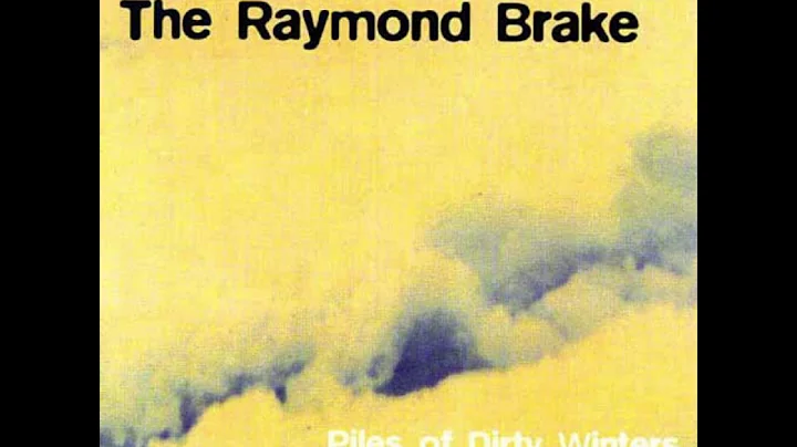 The Raymond Brake ~ Piles of Dirty Winters (1995) ...