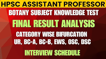 HPSC Assistant Professor Botany Subject Knowledge Test Final Result Complete Analysis/ Category wise