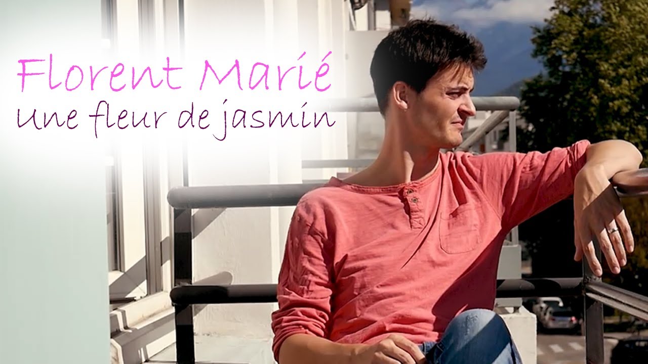 Florent Marié - Une fleur de jasmin [CLIP OFFICIEL]