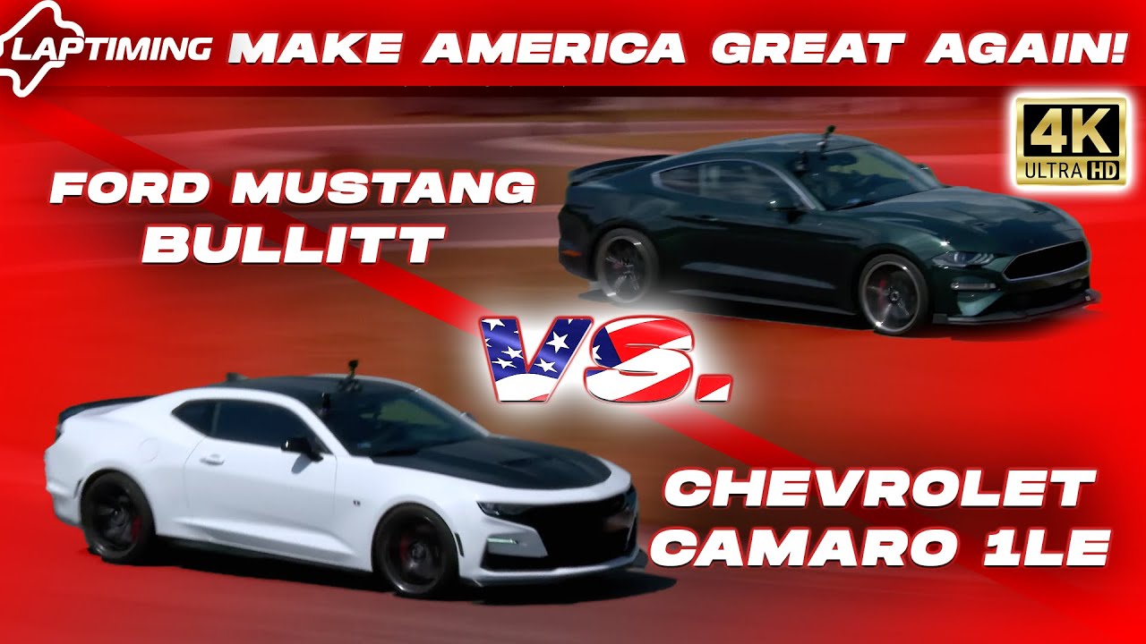 MAKE America Great AGAIN! / Ford Mustang Bullitt vs. Chevrolet Camaro 1LE (Laptiming Ep. 380.)