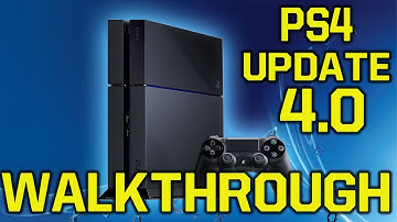 PlayStation 4 Update 4.0 Walkthrough: all the new features of PS4 Firmware 4.0 (PS4 New ui)