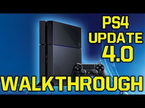 PlayStation 4 Update 4.0 Walkthrough: all the new features of PS4 Firmware 4.0 (PS4 New ui)