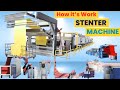 Stenter machine  function and working procedure of stenter machine