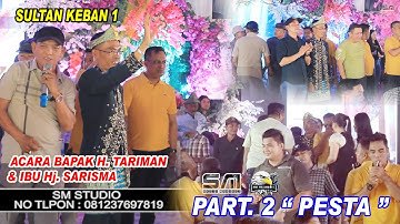 PART 2 OM RAJAWALI ACARA SULTAN KEBAN 1 BPK H.TARIMAN 3 MEI 25