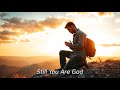 You are still God|2026 best Hillsong| Official lyrics