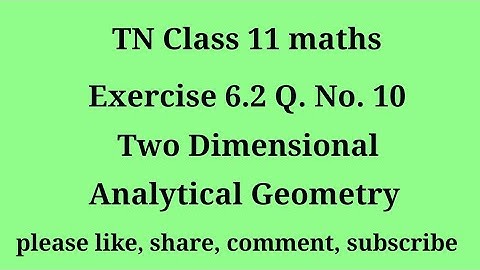Tn 11 maths| exercise 6.2 | q. no.10|chapter 6| Two dimensional analytical geometry | gmrrao maths |