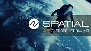 ASC - Spatial Show #10 (1st March 2024)