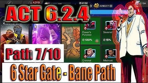 Act 6.2.4 Path 7/10 (6 Star Gate/Bane Path) - Marvel Contest of Champions